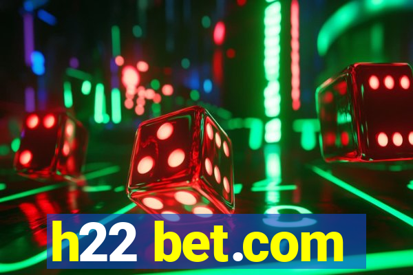 h22 bet.com